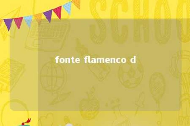 fonte flamenco d 