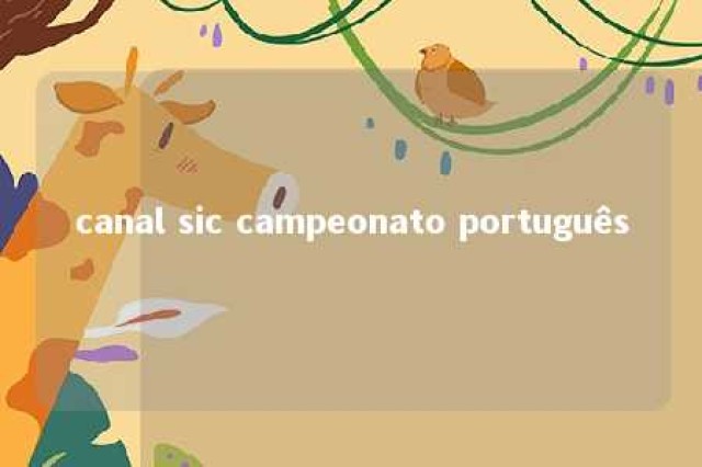 canal sic campeonato português 