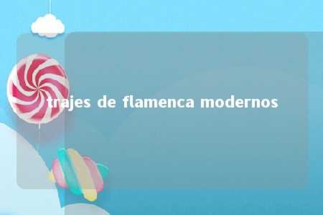 trajes de flamenca modernos 