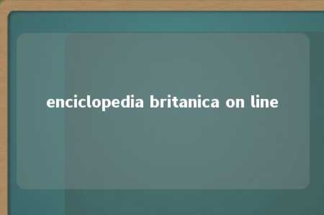 enciclopedia britanica on line 