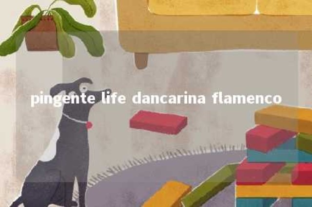 pingente life dancarina flamenco 