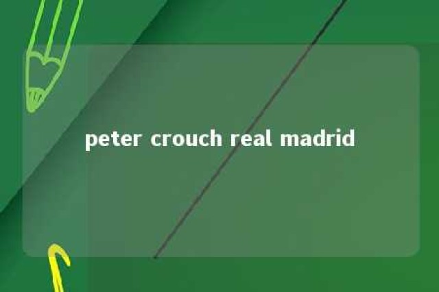 peter crouch real madrid 