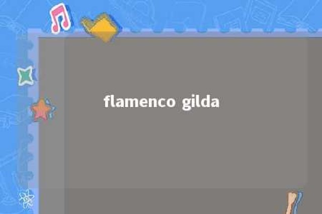 flamenco gilda 