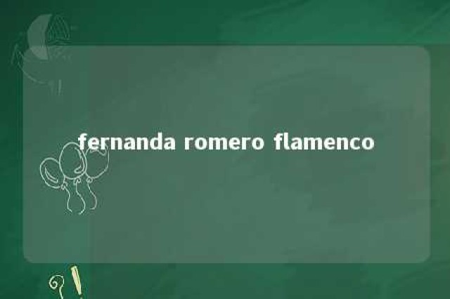 fernanda romero flamenco 