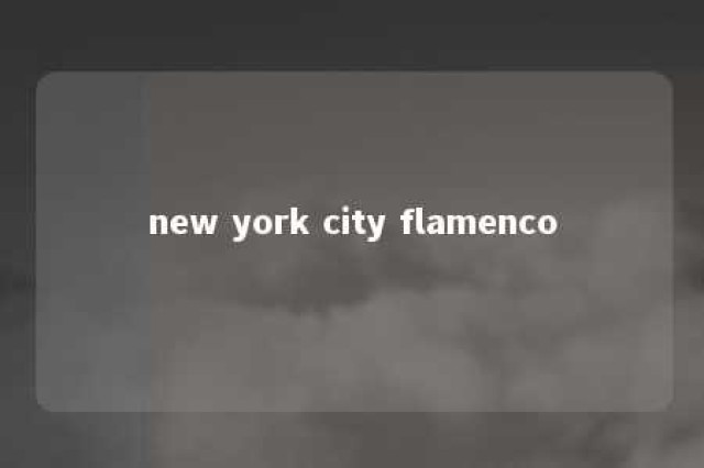 new york city flamenco 