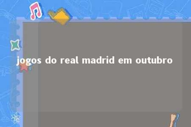 jogos do real madrid em outubro 