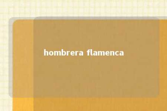 hombrera flamenca 