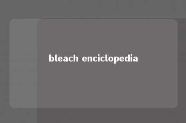 bleach enciclopedia 