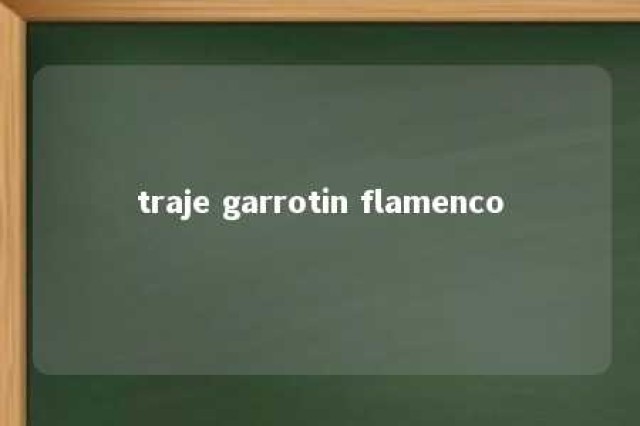 traje garrotin flamenco 