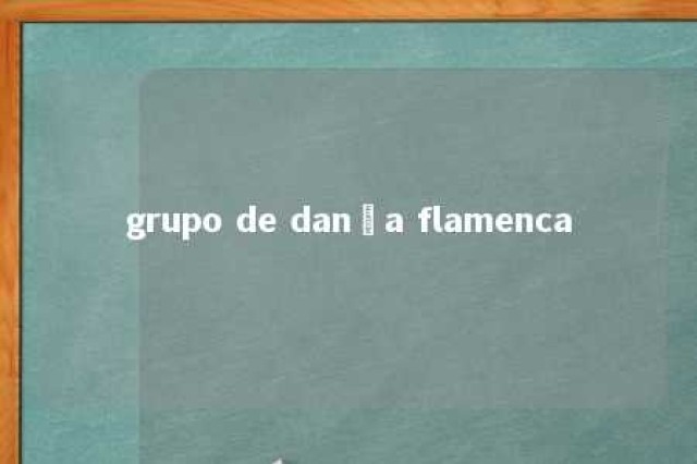 grupo de dança flamenca 