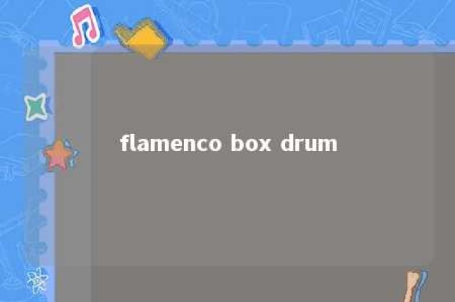 flamenco box drum 