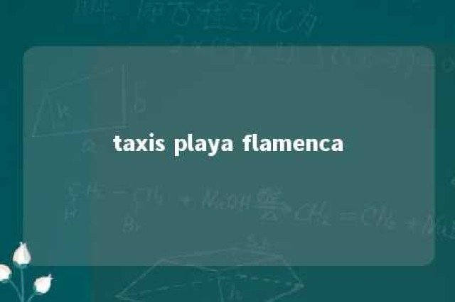 taxis playa flamenca 