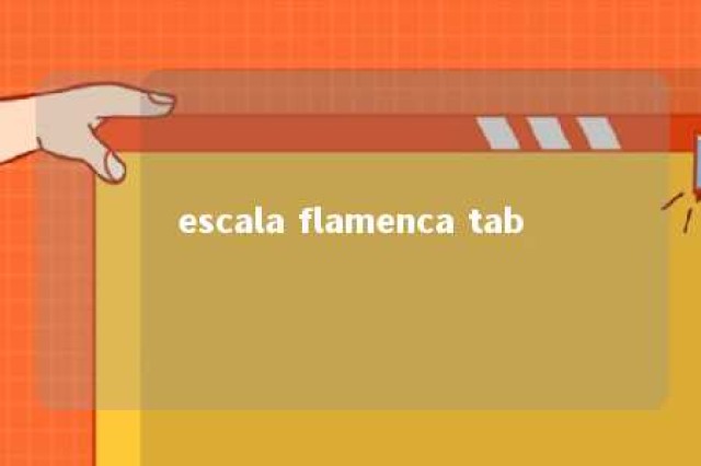 escala flamenca tab 