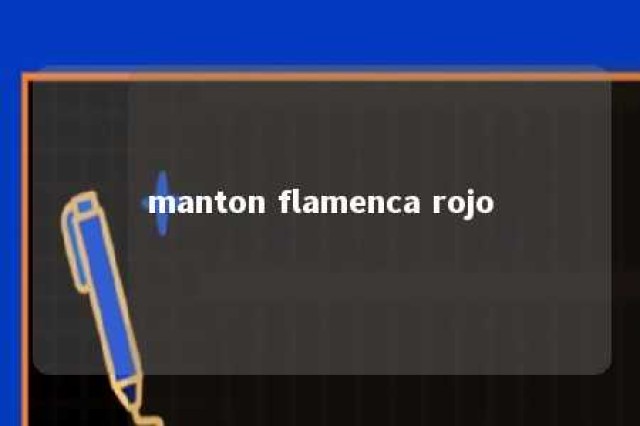 manton flamenca rojo 