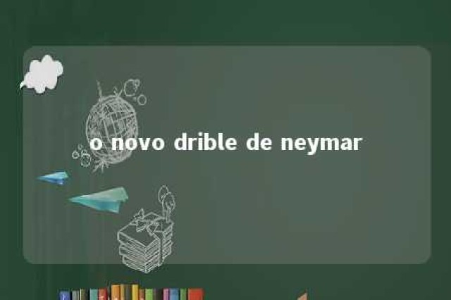 o novo drible de neymar 