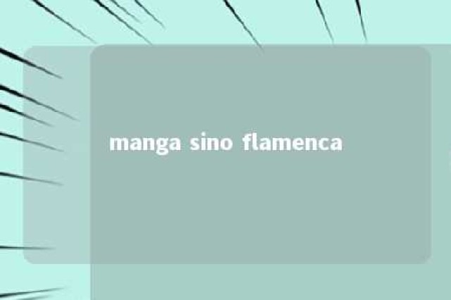 manga sino flamenca 