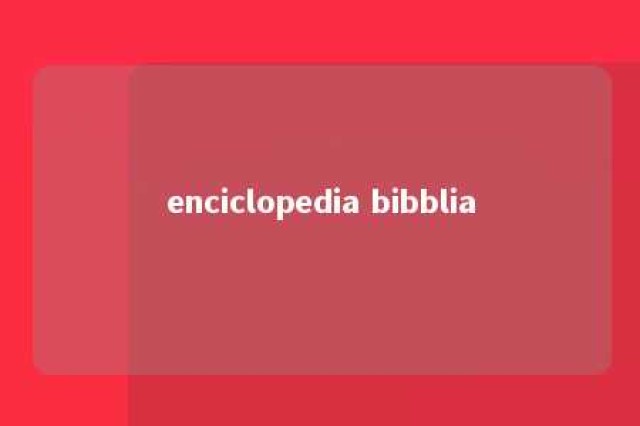 enciclopedia bibblia 