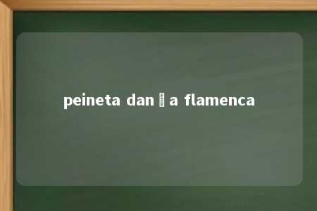 peineta dança flamenca 