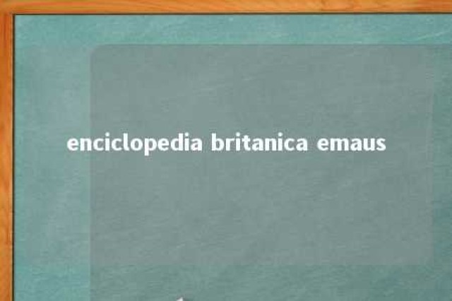 enciclopedia britanica emaus 