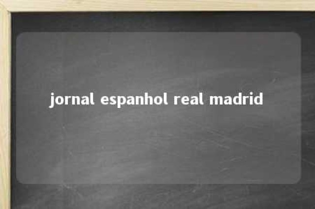 jornal espanhol real madrid 