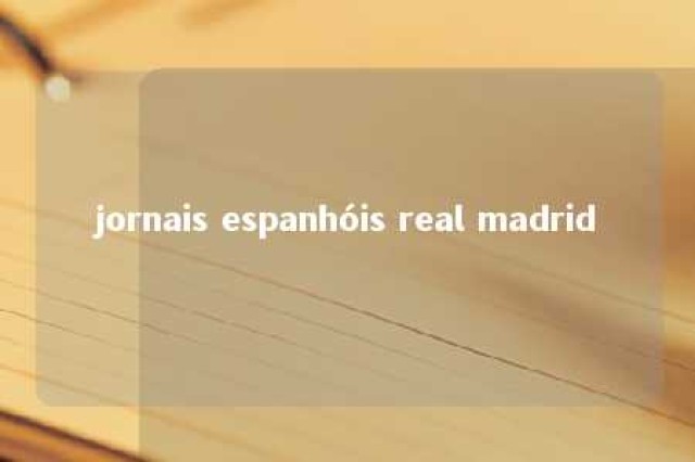 jornais espanhóis real madrid 