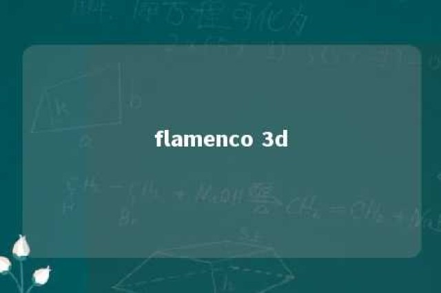 flamenco 3d 