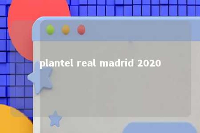 plantel real madrid 2020 