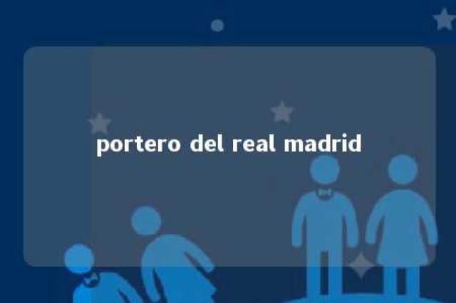 portero del real madrid 