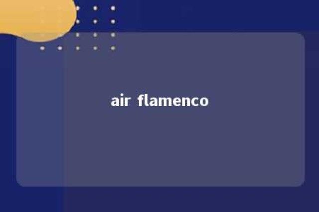 air flamenco 