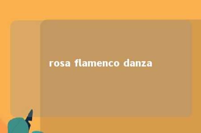 rosa flamenco danza 