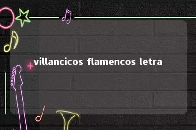 villancicos flamencos letra 