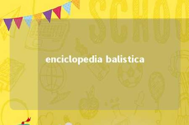 enciclopedia balistica 