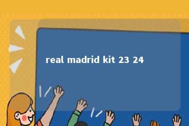 real madrid kit 23 24 