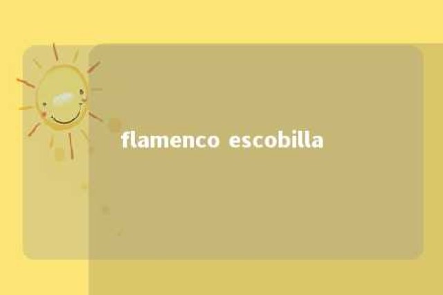 flamenco escobilla 