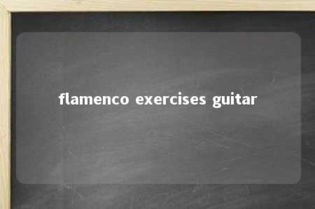 flamenco exercises guitar 