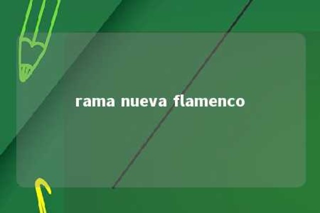 rama nueva flamenco 