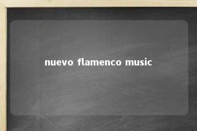 nuevo flamenco music 