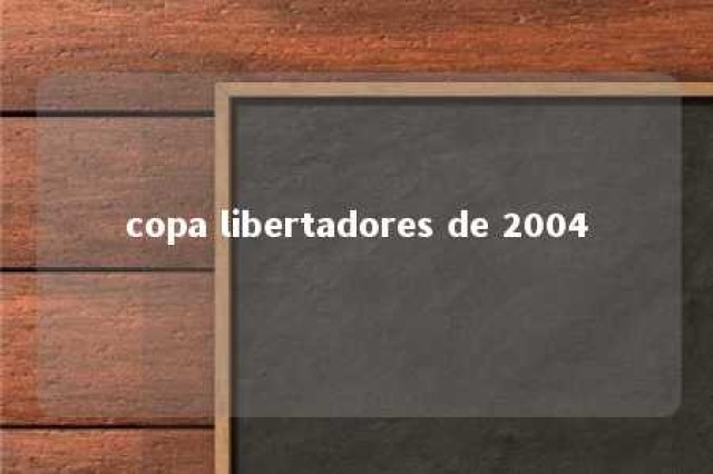 copa libertadores de 2004 