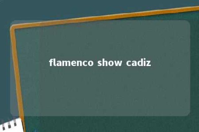 flamenco show cadiz 