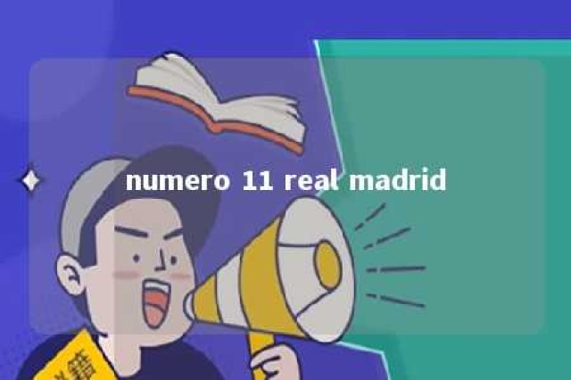 numero 11 real madrid 