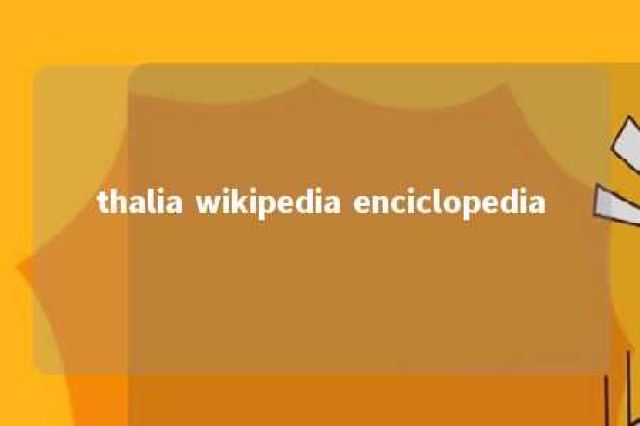 thalia wikipedia enciclopedia 