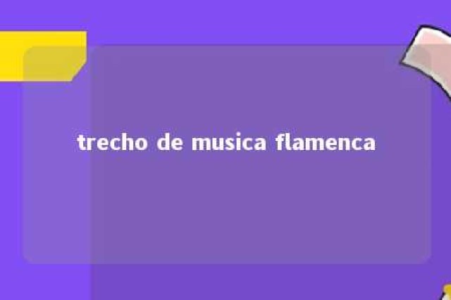 trecho de musica flamenca 