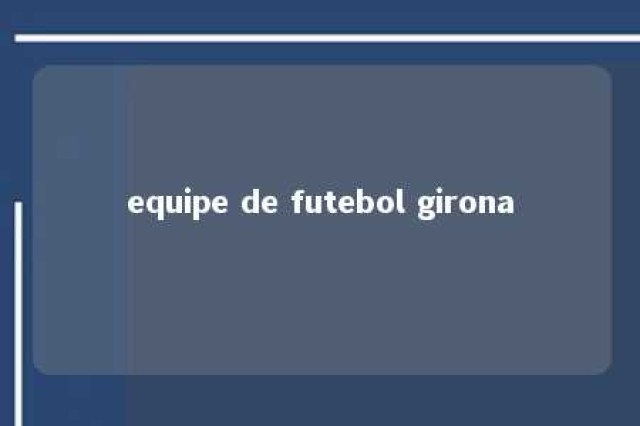 equipe de futebol girona 