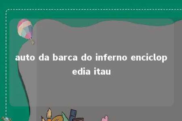 auto da barca do inferno enciclopedia itau 