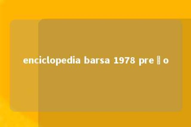 enciclopedia barsa 1978 preço 