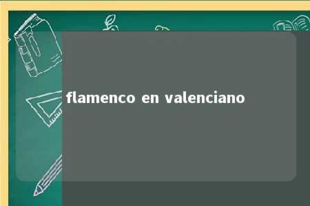 flamenco en valenciano 