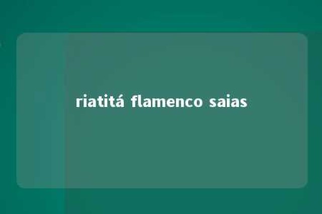 riatitá flamenco saias 