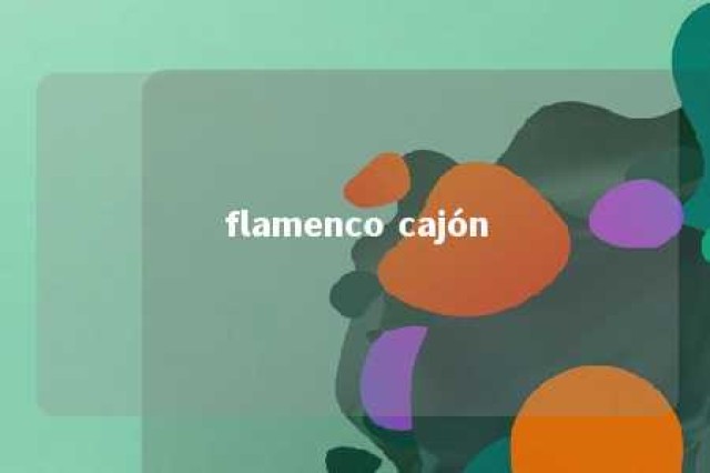 flamenco cajón 