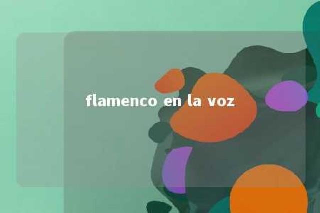 flamenco en la voz 