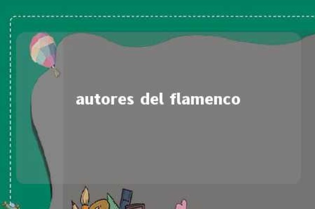 autores del flamenco 